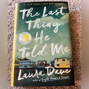 The Last Thing He Told Me by Laura Dave